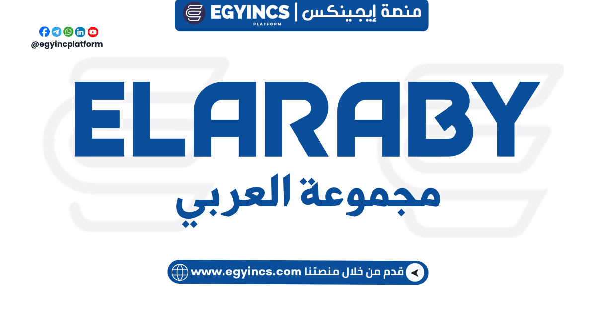 وظيفة تنفيذي مبيعات بالعاشر من رمضان في شركة العربي جروب Sales Executive Job – 10th of Ramadan at Elaraby Group